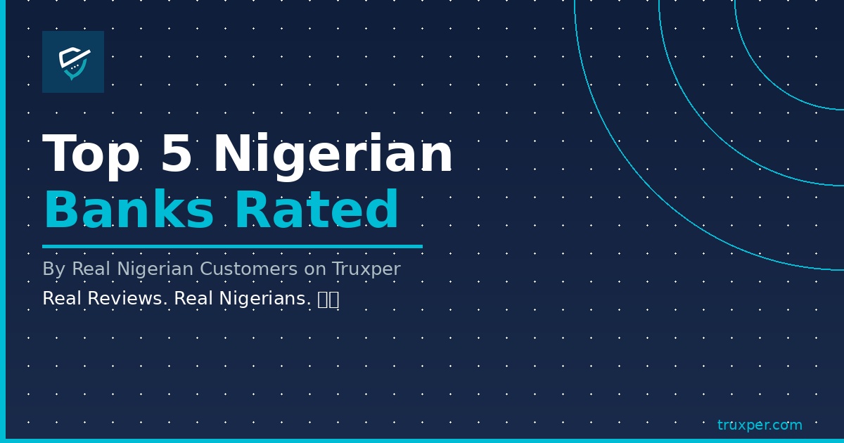 Top 5 Nigerian Banks Rated by Customers in 2026
